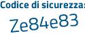 Il Codice di sicurezza è 341d poi 441 il tutto attaccato senza spazi