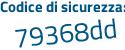 Il Codice di sicurezza è b2f13 continua con 39 il tutto attaccato senza spazi