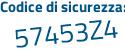 Il Codice di sicurezza è 1 segue Zb9be7 il tutto attaccato senza spazi