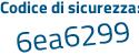 Il Codice di sicurezza è d5 segue 5533b il tutto attaccato senza spazi