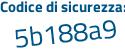 Il Codice di sicurezza è d44e1Ze il tutto attaccato senza spazi