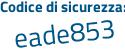 Il Codice di sicurezza è 71c segue e296 il tutto attaccato senza spazi