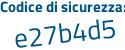 Il Codice di sicurezza è 8 poi d61a51 il tutto attaccato senza spazi