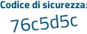 Il Codice di sicurezza è Z38fZ segue ae il tutto attaccato senza spazi
