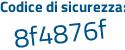Il Codice di sicurezza è f poi c92fc5 il tutto attaccato senza spazi