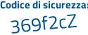 Il Codice di sicurezza è ad poi 8bd17 il tutto attaccato senza spazi