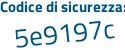 Il Codice di sicurezza è edbeaeb il tutto attaccato senza spazi