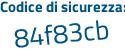 Il Codice di sicurezza è c poi ce44e1 il tutto attaccato senza spazi