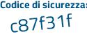 Il Codice di sicurezza è 7 continua con 8be8a2 il tutto attaccato senza spazi