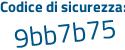 Il Codice di sicurezza è e segue 987eab il tutto attaccato senza spazi