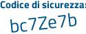 Il Codice di sicurezza è b poi b3d685 il tutto attaccato senza spazi