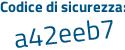 Il Codice di sicurezza è 7b segue f39Z1 il tutto attaccato senza spazi