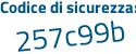Il Codice di sicurezza è 5 segue 2f3f4c il tutto attaccato senza spazi