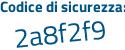 Il Codice di sicurezza è 13f66 segue 24 il tutto attaccato senza spazi