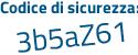 Il Codice di sicurezza è 243eb segue 63 il tutto attaccato senza spazi