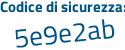 Il Codice di sicurezza è f86a continua con 7e1 il tutto attaccato senza spazi
