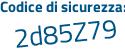 Il Codice di sicurezza è 1d4 poi Z732 il tutto attaccato senza spazi