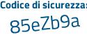 Il Codice di sicurezza è 2b poi fbb8f il tutto attaccato senza spazi