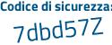 Il Codice di sicurezza è 83bbeZc il tutto attaccato senza spazi