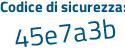 Il Codice di sicurezza è 51f5bb1 il tutto attaccato senza spazi