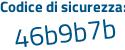 Il Codice di sicurezza è e poi f3f94a il tutto attaccato senza spazi
