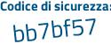 Il Codice di sicurezza è aZb3a1d il tutto attaccato senza spazi