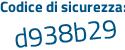 Il Codice di sicurezza è dbf segue 797d il tutto attaccato senza spazi
