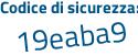 Il Codice di sicurezza è f2fc segue ab3 il tutto attaccato senza spazi