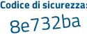 Il Codice di sicurezza è 897c poi c43 il tutto attaccato senza spazi