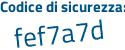 Il Codice di sicurezza è aa4 continua con 3b95 il tutto attaccato senza spazi