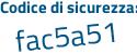 Il Codice di sicurezza è 61 segue f2f71 il tutto attaccato senza spazi