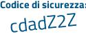 Il Codice di sicurezza è 65b8 poi 9fZ il tutto attaccato senza spazi