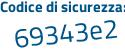 Il Codice di sicurezza è 6f425b4 il tutto attaccato senza spazi