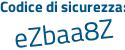 Il Codice di sicurezza è f8 segue dfa9b il tutto attaccato senza spazi