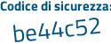 Il Codice di sicurezza è 9c segue 69255 il tutto attaccato senza spazi