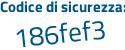 Il Codice di sicurezza è b segue 115493 il tutto attaccato senza spazi