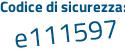 Il Codice di sicurezza è e7c3 continua con bf1 il tutto attaccato senza spazi