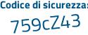 Il Codice di sicurezza è 463a922 il tutto attaccato senza spazi