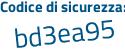 Il Codice di sicurezza è 6e7 continua con 63a2 il tutto attaccato senza spazi