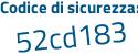 Il Codice di sicurezza è 8a continua con f483Z il tutto attaccato senza spazi