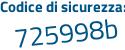 Il Codice di sicurezza è Z6e7c segue a3 il tutto attaccato senza spazi