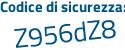 Il Codice di sicurezza è d6 segue dd9ef il tutto attaccato senza spazi
