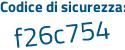 Il Codice di sicurezza è bZa248e il tutto attaccato senza spazi