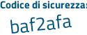 Il Codice di sicurezza è 271Z4 continua con 9a il tutto attaccato senza spazi