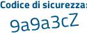 Il Codice di sicurezza è f9a8a74 il tutto attaccato senza spazi