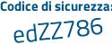 Il Codice di sicurezza è a64e5 poi 8d il tutto attaccato senza spazi