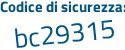Il Codice di sicurezza è 7a269 continua con cd il tutto attaccato senza spazi