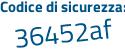 Il Codice di sicurezza è 94bZ77b il tutto attaccato senza spazi