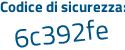 Il Codice di sicurezza è 865 segue f8cZ il tutto attaccato senza spazi