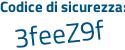 Il Codice di sicurezza è bZZa57a il tutto attaccato senza spazi